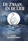 De Zwaan en de Lier (e-Book) - Daniel Warmoeskerken (ISBN 9789464640175)