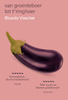 Van groenteboer tot t*ringhoer (e-Book) - Ricardo Visscher, Frank Hop (ISBN 9789464437225)